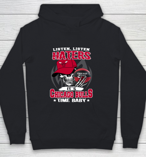 Listen Haters It is BULLS Time Baby NBA Youth Hoodie