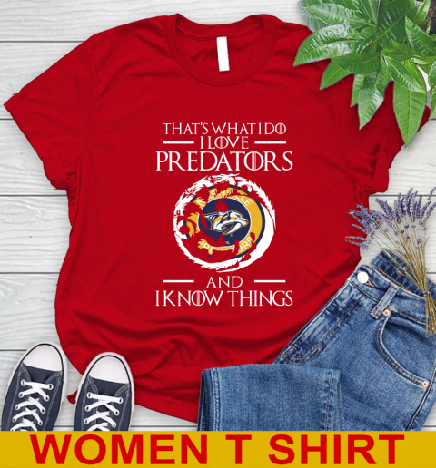 Nashville Predators NHL Hockey That's What I Do I Love My Team And I Know Things Game Of Thrones 95