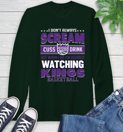 Sacramento Kings NBA Basketball I Scream Cuss Drink When I'm Watching My Team Long Sleeve T-Shirt 7