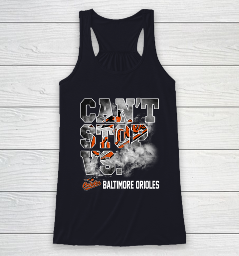 MLB Baltimore Orioles Baseball Can't Stop Vs Baltimore Orioles Racerback Tank 7