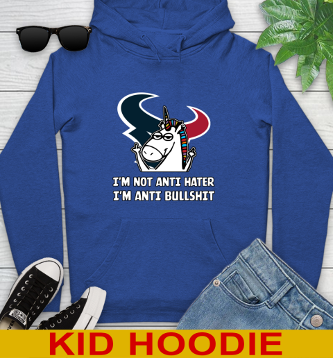 Houston Texans NFL Football Unicorn I'm Not Anti Hater I'm Anti Bullshit Youth Hoodie 10