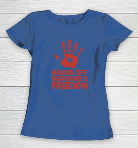 Hands Off Harvard's Freedom Women's T-Shirt 6