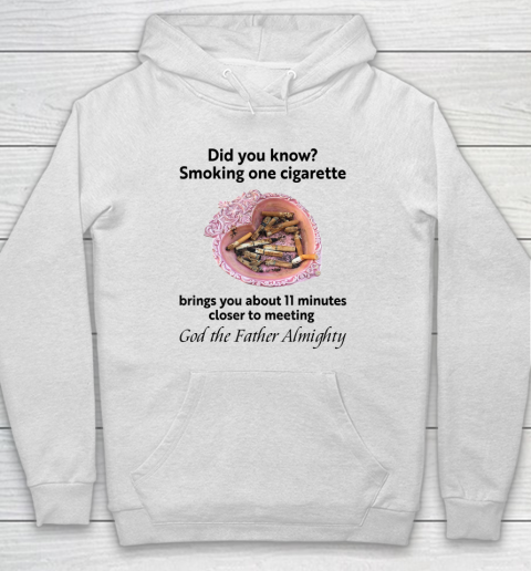 Smoking One Cigarette Brings You About 11 Minutes Hoodie