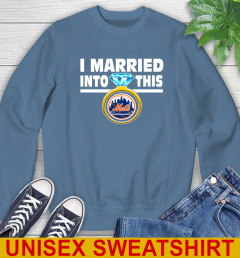New York Mets MLB Baseball I Married Into This My Team Sports Sweatshirt 10