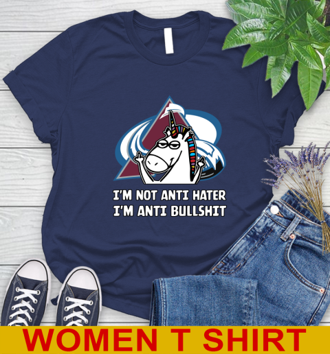 Colorado Avalanche NHL Hockey Unicorn I'm Not Anti Hater I'm Anti Bullshit Women's T-Shirt 12