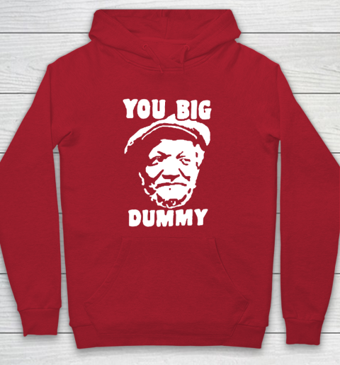 Fred Sanford T Shirt You Big Dummy Shirt Sanford and son Youth Hoodie 7