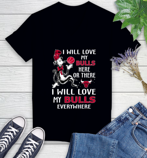 NBA Basketball Chicago Bulls I Will Love My Bulls Everywhere Dr Seuss Shirt Women's V-Neck T-Shirt