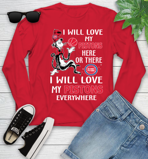 NBA Basketball Detroit Pistons I Will Love My Pistons Everywhere Dr Seuss Shirt Youth Long Sleeve 10