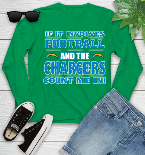 NFL If It Involves Football And The Los Angeles Chargers Count Me In Sports Youth Long Sleeve 6