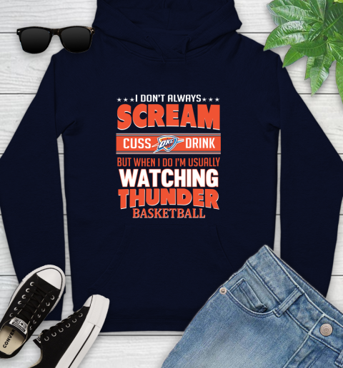 Oklahoma City Thunder NBA Basketball I Scream Cuss Drink When I'm Watching My Team Youth Hoodie 3