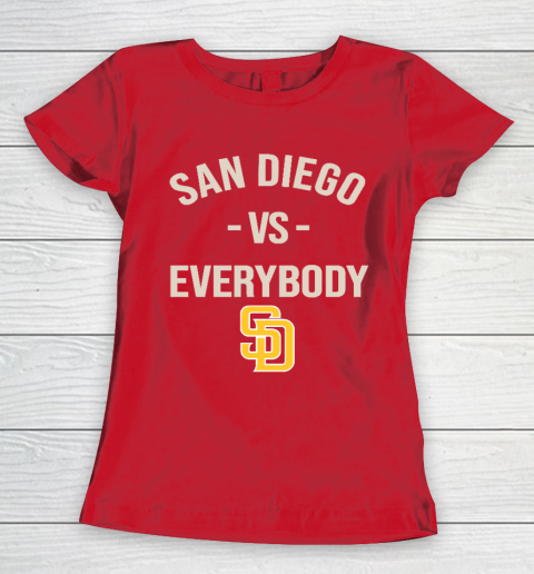 San Diego Padres Vs Everybody Women's T-Shirt 9
