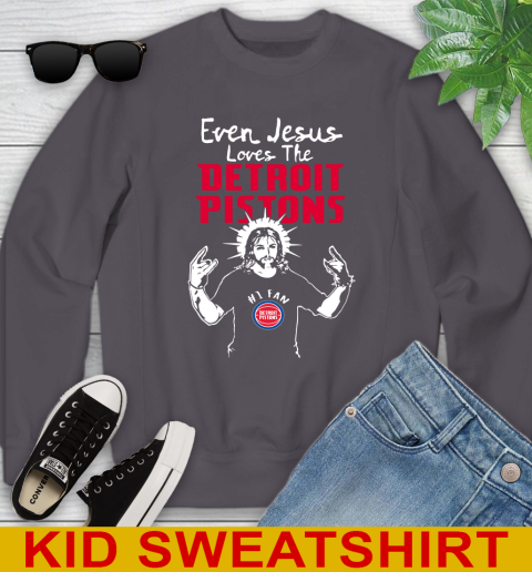 Detroit Pistons NBA Basketball Even Jesus Loves The Pistons Shirt Youth Sweatshirt 5
