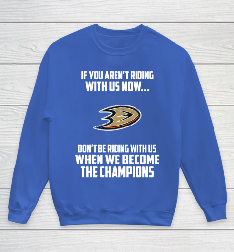 NHL Anaheim Ducks Hockey We Become The Champions Youth Sweatshirt 6
