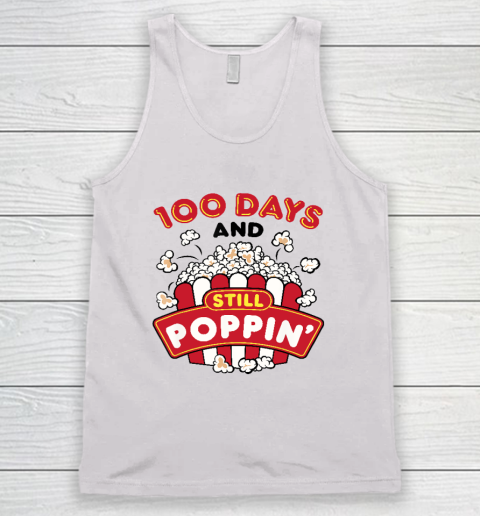 100 Days of School Popcorn Teacher Student Still Poppin Tank Top