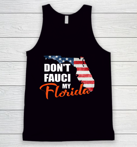 Don't Fauci My Florida America Patriotic USA Map Vintage Pun Tank Top