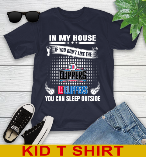 LA Clippers NBA Basketball In My House If You Don't Like The Clippers You Can Sleep Outside Shirt Youth T-Shirt 2