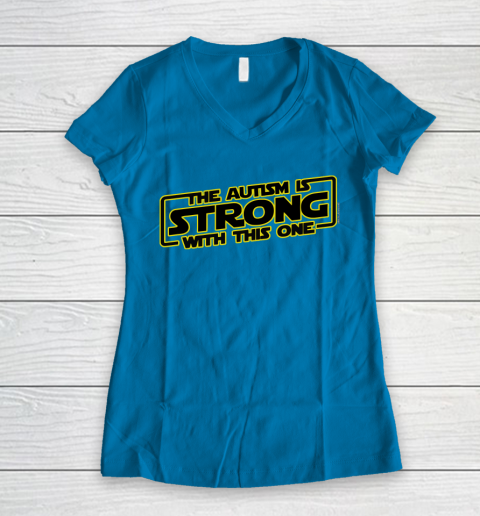 The Autism Is Strong With This One Autism Awareness Women's V-Neck T-Shirt 5