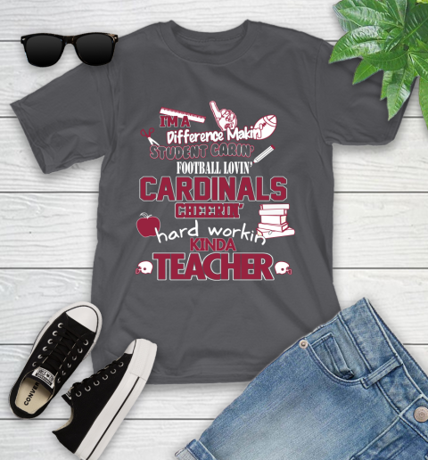 Arizona Cardinals NFL I'm A Difference Making Student Caring Football Loving Kinda Teacher Youth T-Shirt 6