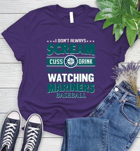 Seattle Mariners MLB I Scream Cuss Drink When I'm Watching My Team Women's T-Shirt 4