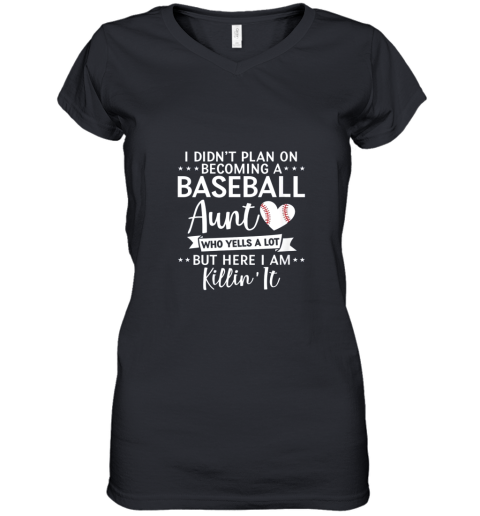 Womens I Didn't Plan on Becoming a Baseball Aunt Softball Auntie Women's V-Neck T-Shirt