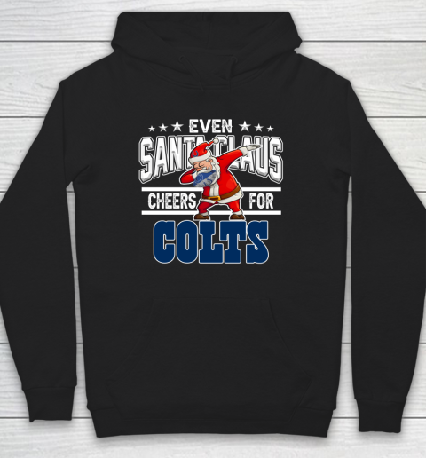 Indianapolis Colts Even Santa Claus Cheers For Christmas NFL Hoodie