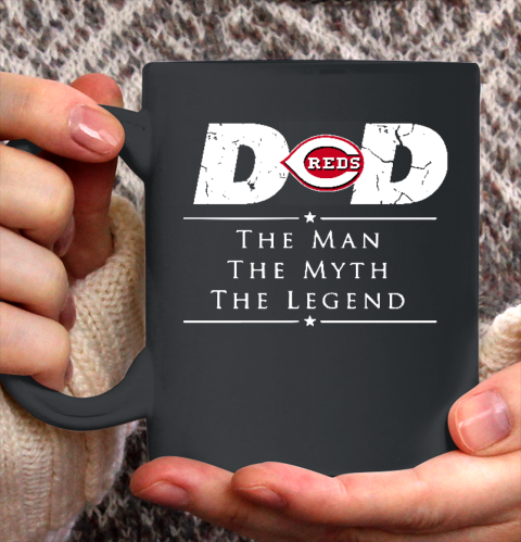Cincinnati Reds MLB Baseball Dad The Man The Myth The Legend Ceramic Mug 11oz