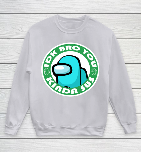 Among Us Shirt Idk Bro You Kinda Sus Youth Sweatshirt 2