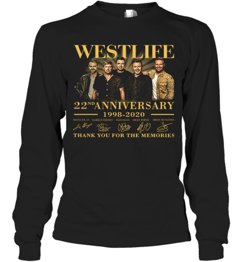 Westlife 22Nd Anniversary 1998 2020 Thank You For The Memories Signature Long Sleeve T-Shirt