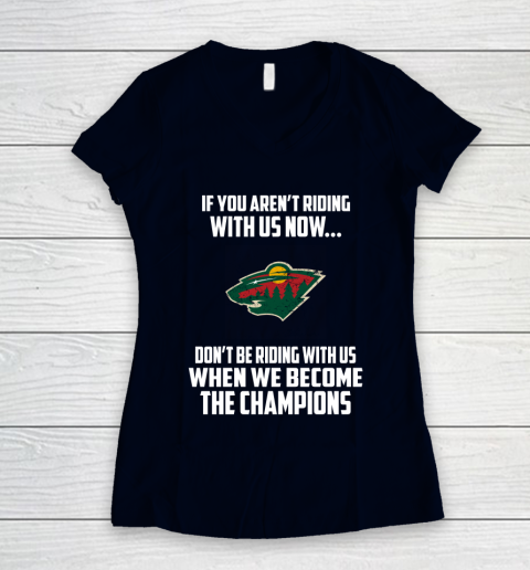 NHL Minnesota Wild Hockey We Become The Champions Women's V-Neck T-Shirt 2