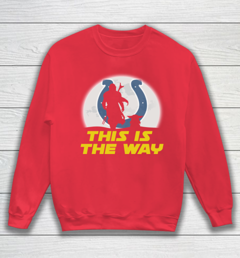 Indianapolis Colts NFL Football Star Wars Yoda And Mandalorian This Is The Way Sweatshirt 7