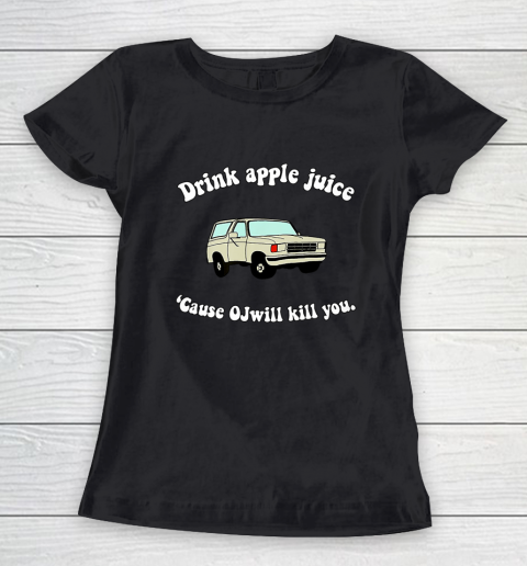 Drink Apple Juice Funny Women's T-Shirt