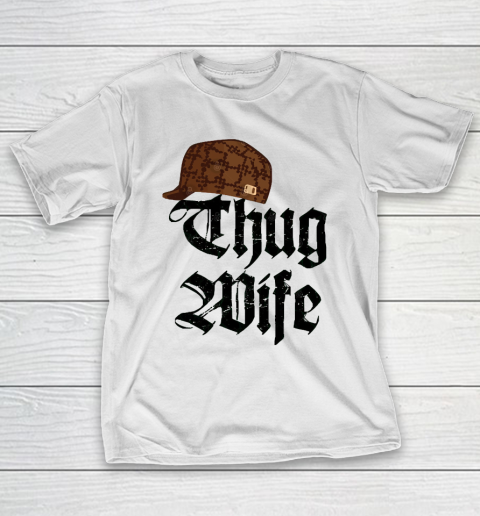 Mother's Day Funny Gift Ideas Apparel  Thug Wife Thug Life Scumbag Meme Married T shirt T Shirt T-Shirt