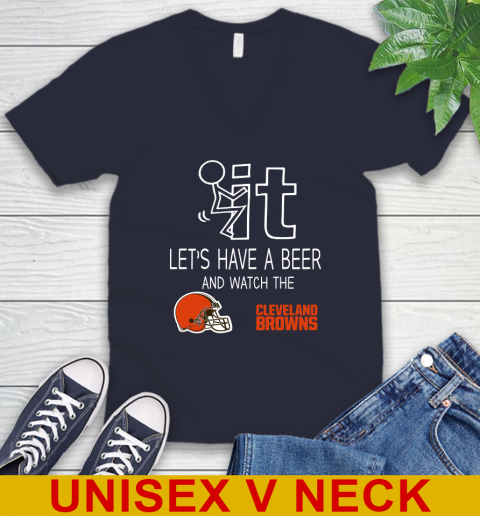 Cleveland Browns Football NFL Let's Have A Beer And Watch Your Team Sports V-Neck T-Shirt 2