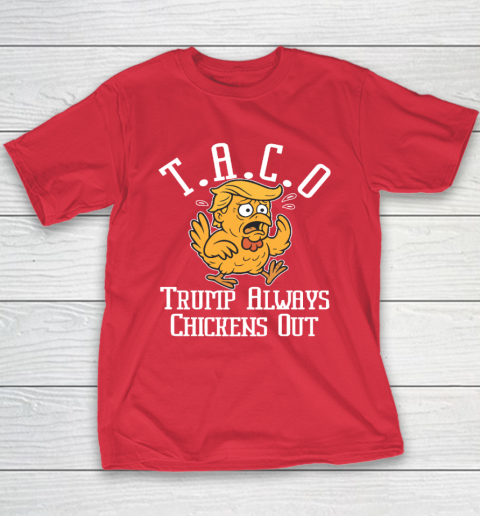 ChickenTtaco Trump Always Chickens Out Youth T-Shirt 7