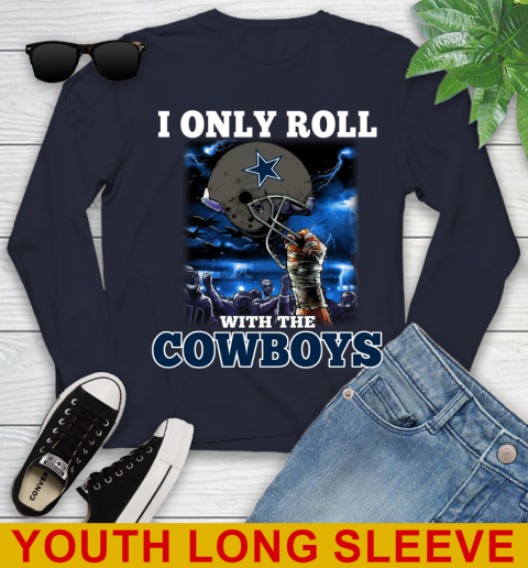 Dallas Cowboys NFL Football I Only Roll With My Team Sports Youth Long Sleeve 2