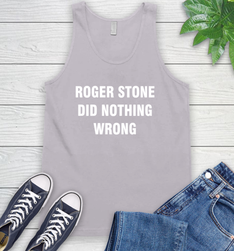 Roger Stone Did Nothing Wrong T-Shirt 70