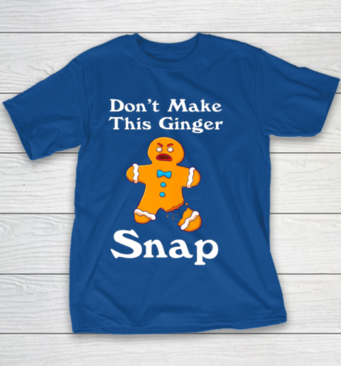 Don t Make This Ginger Snap Redhead Gift Christmas Youth T-Shirt 6