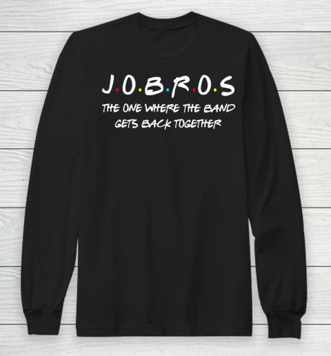 Jobros Jonas Brothers tshirt The One Where The Band Gets Back Together Long Sleeve T-Shirt
