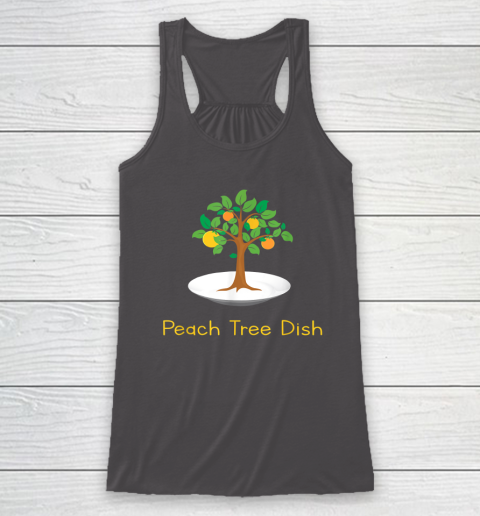 Peach Tree Dish Sarcastic Witty Humor Petri Dish Racerback Tank 7 Peach Tree Dish Sarcastic Witty Humor Petri Dish Racerback Tank - Image 7
