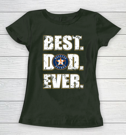 MLB Houston Astros Baseball Best Dad Ever Family Shirt Women's T-Shirt 4