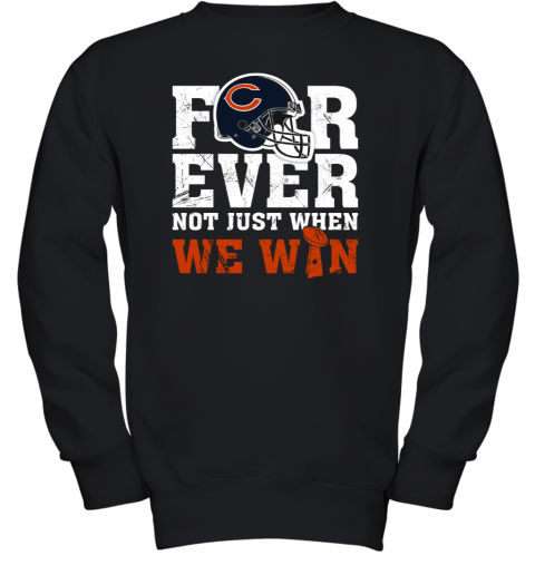 Forever With Chicago Bears Not Just When We Win T-Shirt - T-shirts