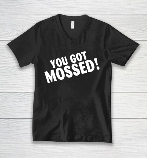 You Got Mossed Football Funny Shirt V-Neck T-Shirt