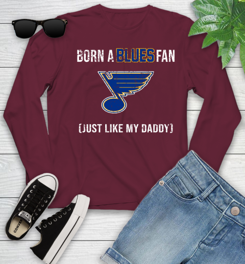 NHL St.Louis Blues Hockey Loyal Fan Just Like My Daddy Shirt Youth Long Sleeve 5