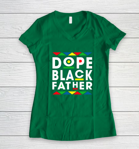 Funny Dope Black Father Black Fathers Matter Gift For Men Women's V-Neck T-Shirt 3