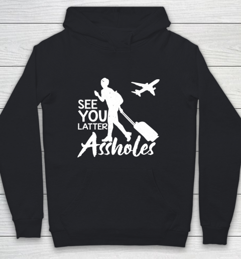See You Later Assholes Youth Hoodie