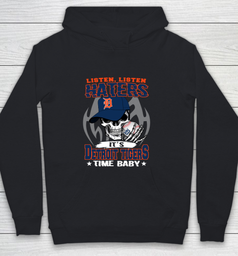 Listen Haters It is TIGERS Time Baby MLB Youth Hoodie