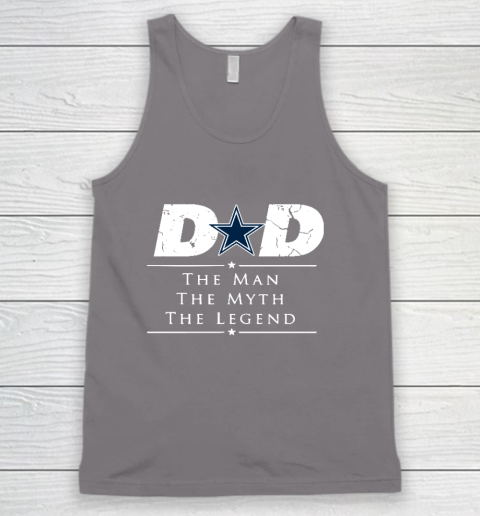 Dallas Cowboys NFL Football Dad The Man The Myth The Legend Tank Top 6