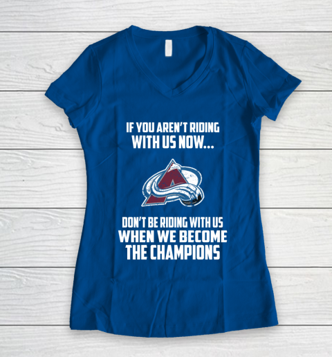 NHL Colorado Avalanche Hockey We Become The Champions Women's V-Neck T-Shirt 7