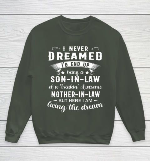 Son In Law Shirt  I Never Dreamed I D End Up Being Son In Law Youth Sweatshirt 8