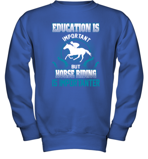 Education Is Important But Horse Riding Is Importanter Youth